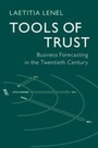Cover: Tools of Trust - Historical Perspectives on Modern Economics