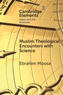 Cover: Muslim Theological Encounters with Science - Cambridge University Press