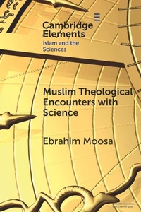 Enlarge image Cover: Muslim Theological Encounters with Science - Cambridge University Press