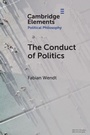 Cover: The Conduct of Politics - Cambridge University Press