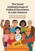 Cover: The Social Underpinnings of Political Discontent in Latin America - Cambridge University Press