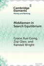 Cover: Middlemen in Search Equilibrium - Elements in Money and Banking
