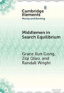 Cover: Middlemen in Search Equilibrium - Elements in Money and Banking