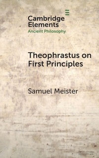 Enlarge image Cover: Theophrastus on First Principles - Cambridge University Press