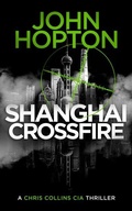 Cover: Shanghai Crossfire - Vinci Books Ltd