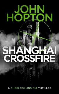 Enlarge image Cover: Shanghai Crossfire - Vinci Books Ltd