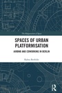 Cover: Spaces of Urban Platformisation - Routledge