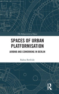 Enlarge image Cover: Spaces of Urban Platformisation - Routledge