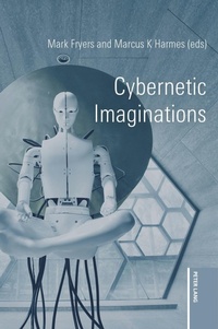 Enlarge image Cover: Cybernetic Imaginations - Peter Lang Verlag