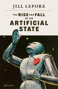 Enlarge image Cover: The Rise and Fall of the Artificial State - Allen Lane
