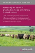 Cover: Harnessing the power of grasslands in mixed farming/crop- livestock systems - Burleigh Dodds Science Publishing