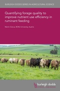 Cover: Quantifying forage quality to improve nutrient use efficiency in ruminant feeding - Burleigh Dodds Science Publishing