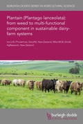 Cover: Plantain (Plantago lanceolata): from weed to multi-functional component in sustainable dairy-farm systems - Burleigh Dodds Science Publishing