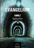 Cover: Evangelium - Tomo 2 - Ap&oacute;crifos - Le Tram Noir - INT