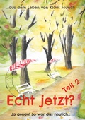 Cover: Echt jetzt? Ja genau! So war das neulich Teil 2 - BoD - Books on Demand