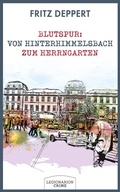Cover: Blutspur: Von Hinterhimmelsbach zum Herrngarten - Fritz Deppert