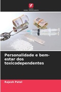 Cover: Personalidade e bem-estar dos toxicodependentes - Edicoes Nosso Conhecimento