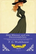 Cover: Drei M&auml;nner und ein Dienstm&auml;dchen | German Version of Three Men and a Maid - Ukiyoto Publishing