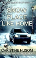 Cover: Snow Place Like Home (A Snow Globe Shop Mystery, #5) - Christine Husom