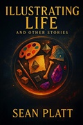 Cover: Illustrating Life and Other Stories - Sterling & Stone