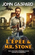 Cover: L'&Eacute;p&eacute;e & Mr. Stone - John Gaspard