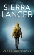 Cover: Trilogia completa di Sierra Lancer. Incluso il libro 2.5 La Guardiana (Tenente Sierra Lancer) - Clara Ann Simons
