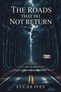 Cover: The Roads That Do Not Return (The Places We Almost Go, #2) - RR Publishing