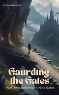 Cover: Guarding the Gates Part Two: Nehemiah's Nine Gates - Riaan Engelbrecht