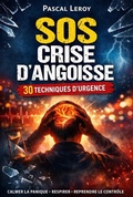 Cover: SOS crise d'angoisse : 30 techniques d'urgence - Pascal Leroy