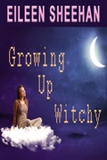 Cover: Growing Up Witchy - Earth Wise Books
