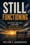 Cover: Still Functioning - William G. Boundroukas