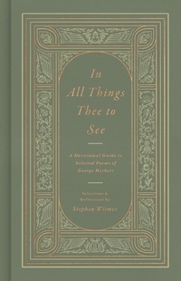 Enlarge image Cover: In All Things Thee to See - Crossway