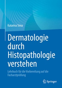 Enlarge image Cover: Dermatologie durch Histopathologie verstehen - Springer
