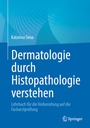 Cover: Dermatologie durch Histopathologie verstehen - Springer