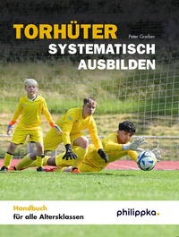 Enlarge image Cover: Torhüter systematisch ausbilden - Philippka