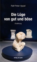 Cover: Die L&uuml;ge von gut und b&ouml;se - verlag am park