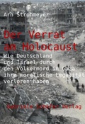 Cover: Der Verrat am Holocaust - Sch&auml;fer, Gabriele