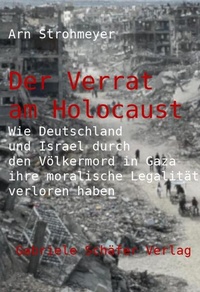 Enlarge image Cover: Der Verrat am Holocaust - Schäfer, Gabriele