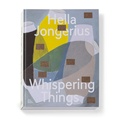 Cover: Hella Jongerius: Whispering Things - Vitra Design Museum