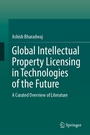 Cover: Global Intellectual Property Licensing in Technologies of the Future - Springer