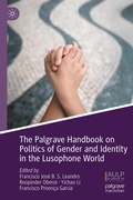 Cover: The Palgrave Handbook on Politics of Gender and Identity in the Lusophone World - Palgrave Macmillan