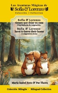 Cover: Sofia and Lorenzo Have To Leave Their Home: Sof&iacute;a y Lorenzo tienen que dejar su casa (The Magical Adventures of Sofia and Lorenzo, #1) - Sorenzo