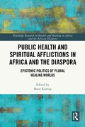 Cover: Public Health and Spiritual Afflictions in Africa and the Diaspora - Routledge
