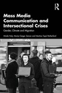 Cover: Mass Media Communication and Intersectional Crises - Routledge