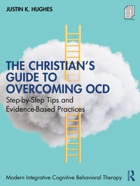 Enlarge image Cover: The Christian's Guide to Overcoming OCD - Routledge
