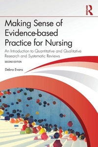 Enlarge image Cover: Making Sense of Evidence-based Practice for Nursing - Routledge