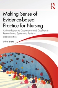 Enlarge image Cover: Making Sense of Evidence-based Practice for Nursing - Routledge