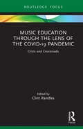 Cover: Music Education through the Lens of the COVID-19 Pandemic - Routledge