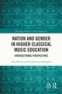 Cover: Nation and Gender in Higher Classical Music Education - Routledge