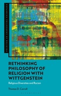 Cover: Rethinking Philosophy of Religion with Wittgenstein - Bloomsbury Academic